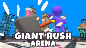 Giant Rush Arena Online Game